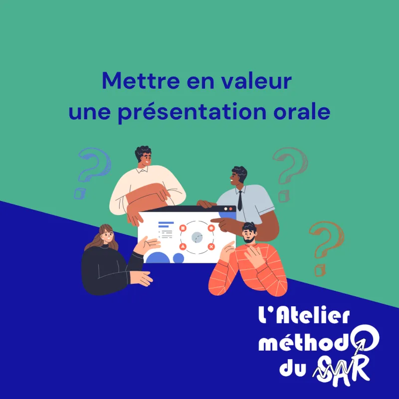 L’atelier méthodo du SAR  : Mettre en valeur une présentation orale (SAR)